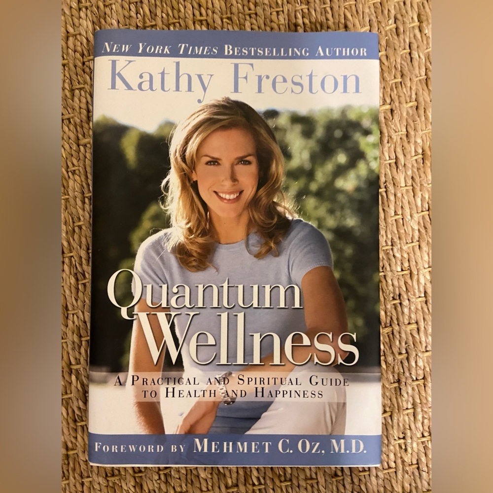 Quantum Wellness Book by Kathy Freston